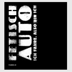 FETISCH AUTO - Kehrerverlag Heidelberg